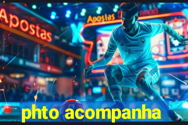 phto acompanha